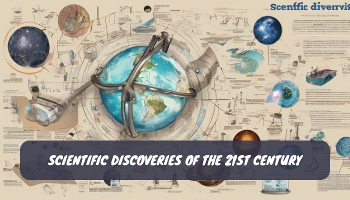 Scientific Discoveries of the 21st Century